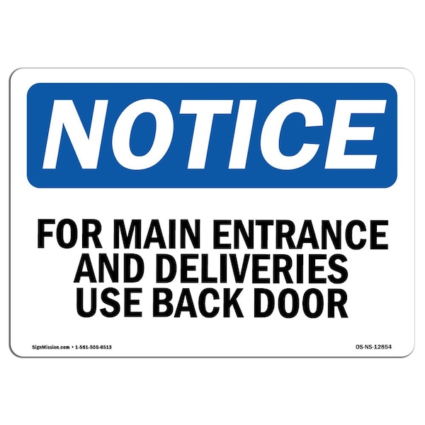 OSHA Sign, 18" H, Rigid Plastic, For Main Entrance And Deliveries Use Back Door Sign, Landscape